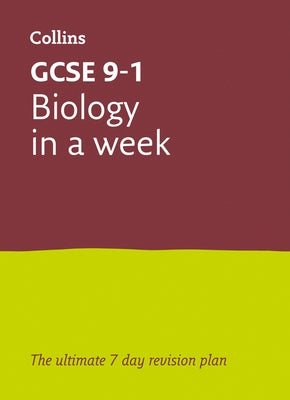 GCSE 9-1 Biology in a Week: Ideal for the 2025 and 2026 Exams by Collins Gcse