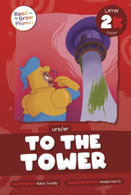 To the Tower: Level 2k (Ure/Er) by Twiddy, Robin