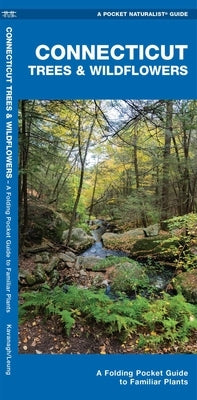 Connecticut Trees & Wildflowers by Kavanagh, James