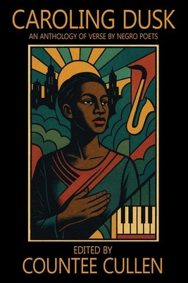 Caroling Dusk by Johnson, James Weldon
