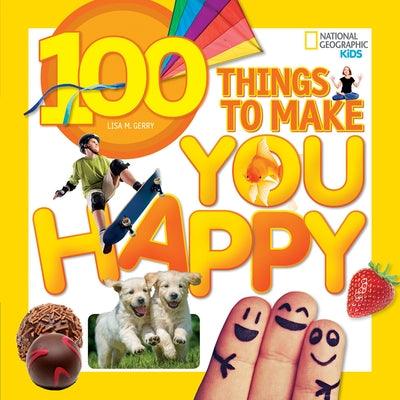 100 Things to Make You Happy by Gerry, Lisa M.