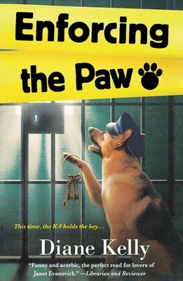 Enforcing the Paw: A Paw Enforcement Novel by Kelly, Diane