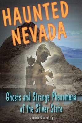 Haunted Nevada by Oberding, Janice
