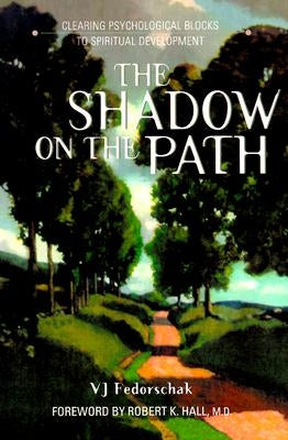 The Shadow on the Path by Fedorschak, V. J.
