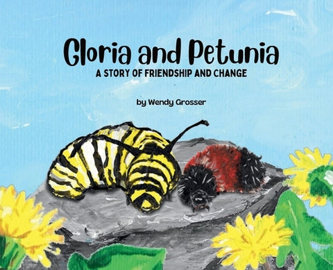 Gloria and Petunia by Grosser, Wendy