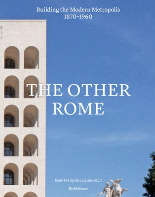 Splendid Ordinary: The Other Rome - 1870-1960 by LeJeune, Jean-FranÃ§ois