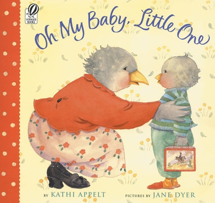 Oh My Baby, Little One by Appelt, Kathi