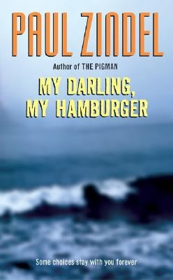 My Darling, My Hamburger by Zindel, Paul