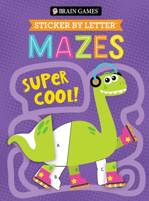 Brain Games - Sticker by Letter - Mazes: Super Cool! by Publications International Ltd