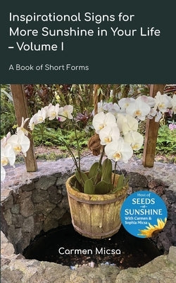 Inspirational Signs for More Sunshine in Your Life - Volume 1 by Micsa, Carmen