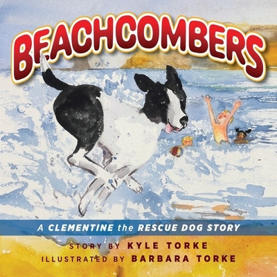Beachcombers: A Clementine the Rescue Dog Adventure by Torke, Kyle