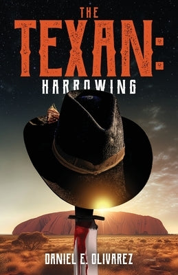 The Texan: Harrowing by Olivarez, Daniel E.