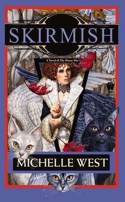 Skirmish by West, Michelle Sagara