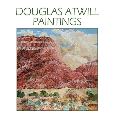 Douglas Atwill Paintings by Atwill, Douglas