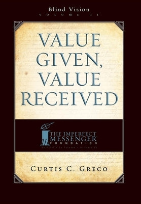 Value Given, Value Received (2nd Edition) by Greco, Curtis