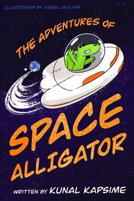 The Adventures of Space Alligator by Kapsime, Kunal