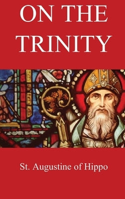 On the Trinity by St Augustine of Hippo