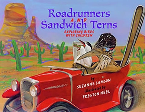 Road Runners & Sandwich Terns: Exploring Birds with Children by Samson, Suzanne