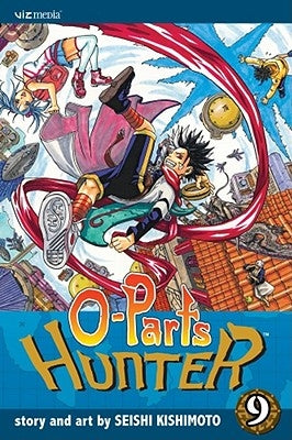 O-Parts Hunter, Volume 9 by Kishimoto, Seishi