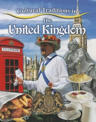 Cultural Traditions in the United Kingdom by Peppas, Lynn