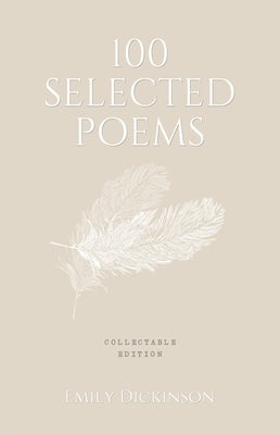 100 Selected Poems: Emily Dickinson by Dickinson, Emily