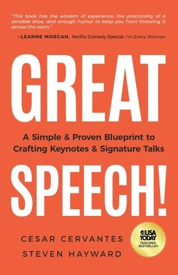 Great Speech!: A Simple & Proven Blueprint to Crafting Keynotes & Signature Talks by Cervantes, Cesar