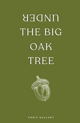 Under the Big Oak Tree by Gallant, Chris