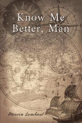 Know Me Better, Man by Lumbard, Marvin