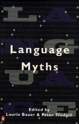 Language Myths by Bauer, Laurie