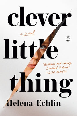 Clever Little Thing by Echlin, Helena