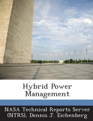 Hybrid Power Management by Eichenberg, Dennis J.