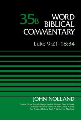 Luke 9:21-18:34, Volume 35b: 35 by Nolland, John