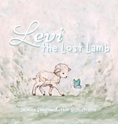 Levi the Lost Lamb by Blanton, Jasmine