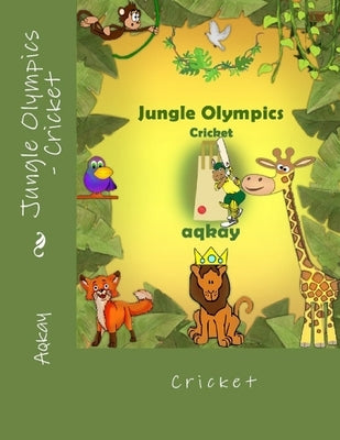 Jungle Olympics - Cricket by Aqkay