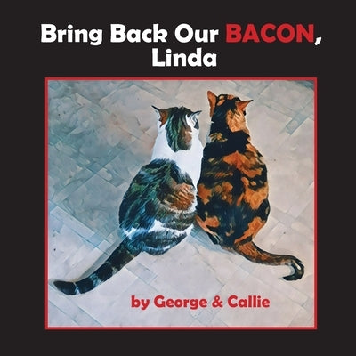 Bring Back Our Bacon, Linda by Deane, Linda