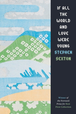 If All the World and Love Were Young by Sexton, Stephen
