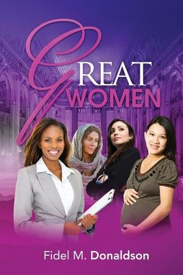 Great Women by Donaldson, Fidel