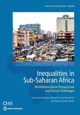 Inequalities in Sub-Saharan Africa: Multidimensional Perspectives and Future Challenges by David, Anda