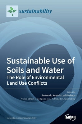 Sustainable Use of Soils and Water: The Role of Environmental Land Use Conflicts by Pacheco, Fernando AntÃ³nio Leal