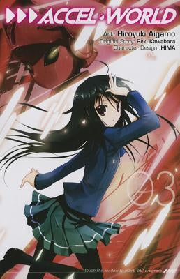 Accel World, Vol. 3 (Manga): Volume 3 by Kawahara, Reki