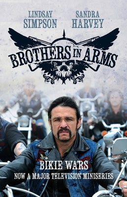 Brothers in Arms: Bikie Wars by Simpson, Lindsay