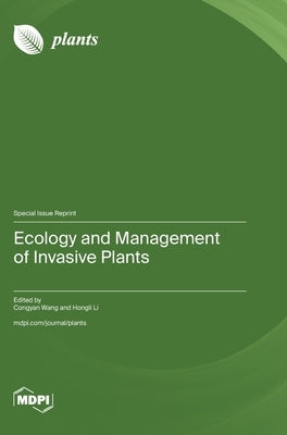 Ecology and Management of Invasive Plants by Wang, Congyan