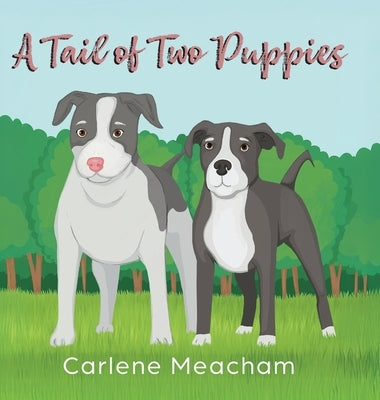 A Tail of Two Puppies by Meacham, Carlene