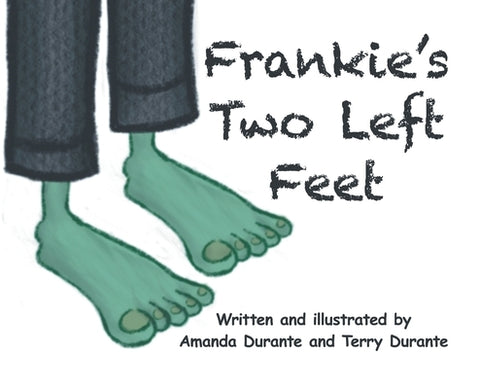 Frankie's Two Left Feet by Durante, Amanda