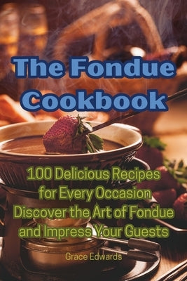The Fondue Cookbook by Grace Edwards