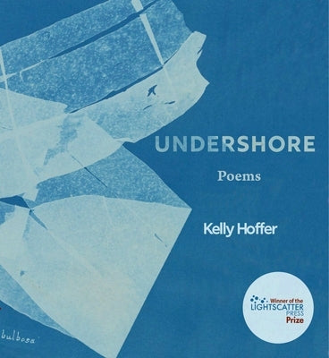 Undershore: Poems by Hoffer, Kelly