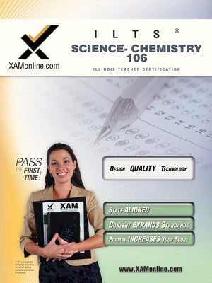 Ilts Science-Chemistry 106 Teacher Certification Test Prep Study Guide: Chemistry 106 by Wynne, Sharon A.