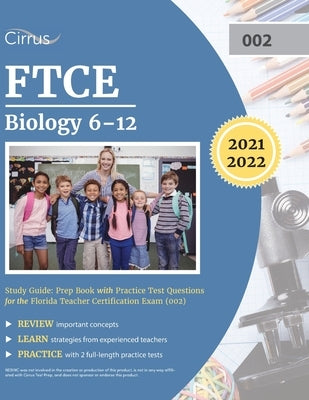 FTCE Biology 6-12 Study Guide: Prep Book with Practice Test Questions for the Florida Teacher Certification Exam (002) by 