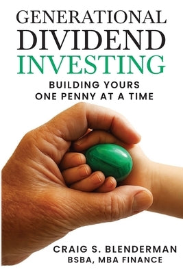 Generational Dividend Investing by Blenderman, Craig S.