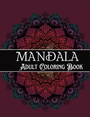 Mandala Adult Coloring Book: Amazing Coloring Patterns Stress Relief by Press, Tom Willis